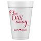 One Day Away Styrofoam Cups Image 1 of 2
