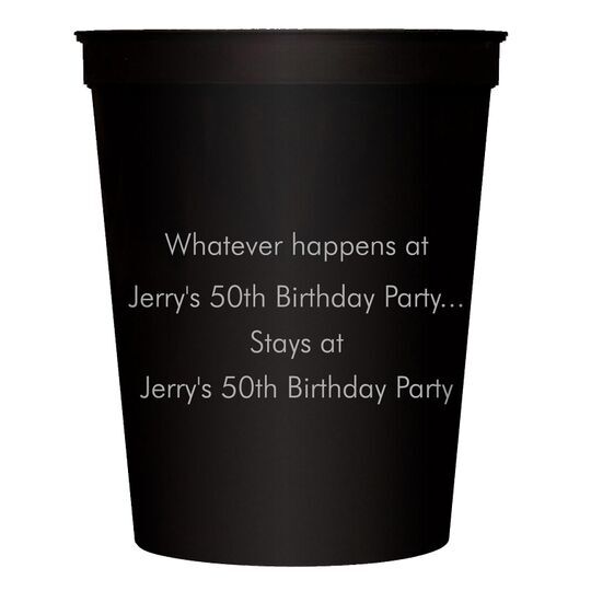 Whatever Happens Party Stadium Cups