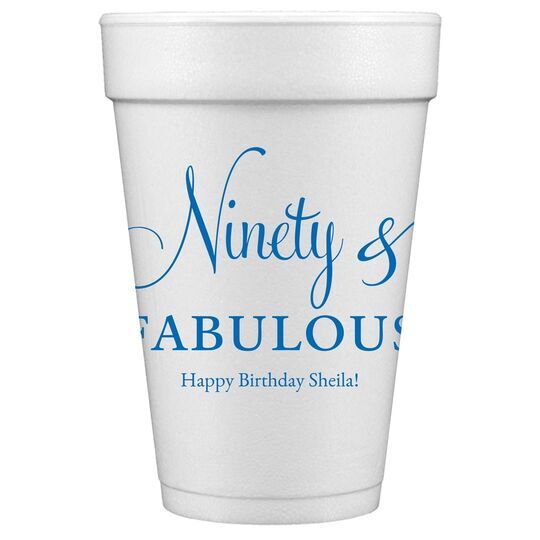 Ninety & Fabulous Styrofoam Cups