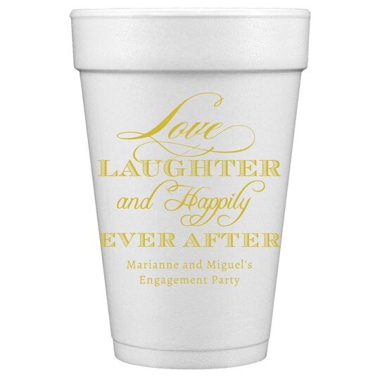 Love Laughter Ever After Styrofoam Cups