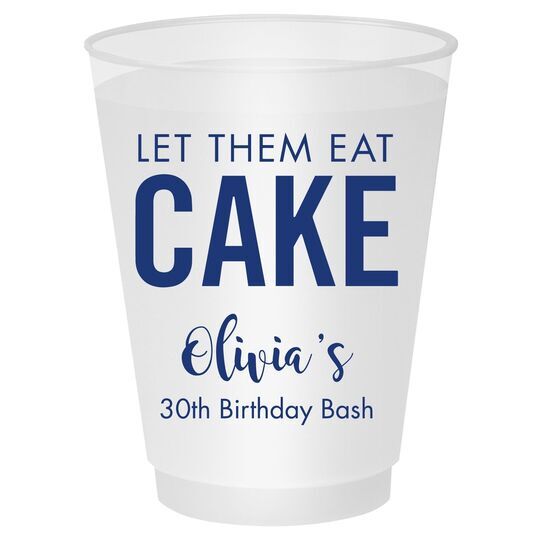 Let Them Eat Cake Shatterproof Cups
