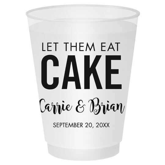 Let Them Eat Cake Shatterproof Cups
