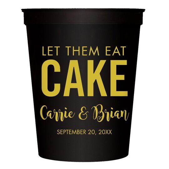 Let Them Eat Cake Stadium Cups