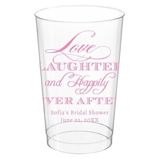 Love Laughter Ever After Clear Plastic Cups