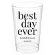 Best Day Ever Big Word Clear Plastic Cups Image 1 of 5