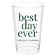 Best Day Ever Big Word Clear Plastic Cups Image 4 of 5