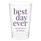 Best Day Ever Big Word Clear Plastic Cups Image 5 of 5