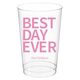 Bold Best Day Ever Clear Plastic Cups Image 4 of 6