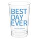 Bold Best Day Ever Clear Plastic Cups Image 5 of 6