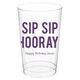 Bold Sip Sip Hooray Clear Plastic Cups Image 1 of 4
