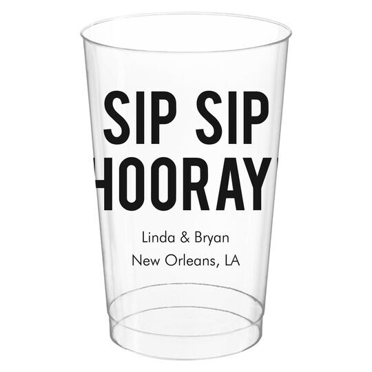 Bold Sip Sip Hooray Clear Plastic Cups