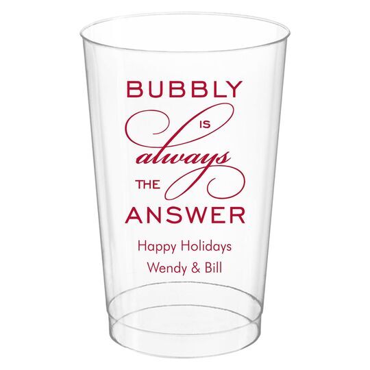 Bubbly is the Answer Clear Plastic Cups