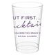 But First Cocktails Clear Plastic Cups Image 2 of 4