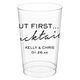 But First Cocktails Clear Plastic Cups Image 1 of 4
