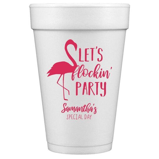 Let's Flockin' Party Styrofoam Cups