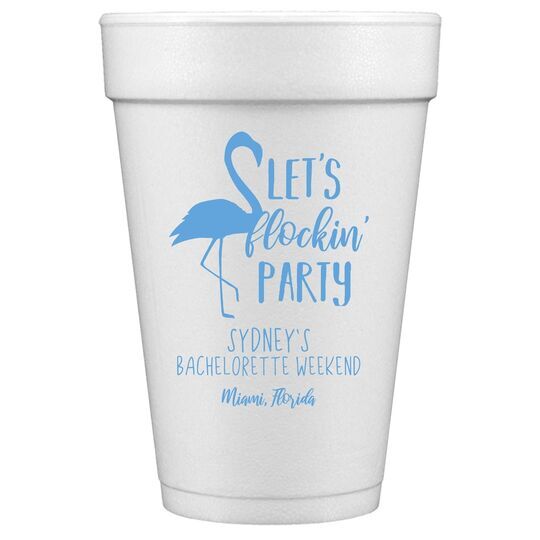 Let's Flockin' Party Styrofoam Cups