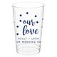 Confetti Dots Our Love Clear Plastic Cups Image 2 of 3