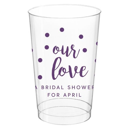 Confetti Dots Our Love Clear Plastic Cups