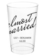 Expressive Script Almost Married Clear Plastic Cups Image 1 of 2