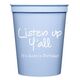 Studio Listen Up Y'All Stadium Cups Image 1 of 2