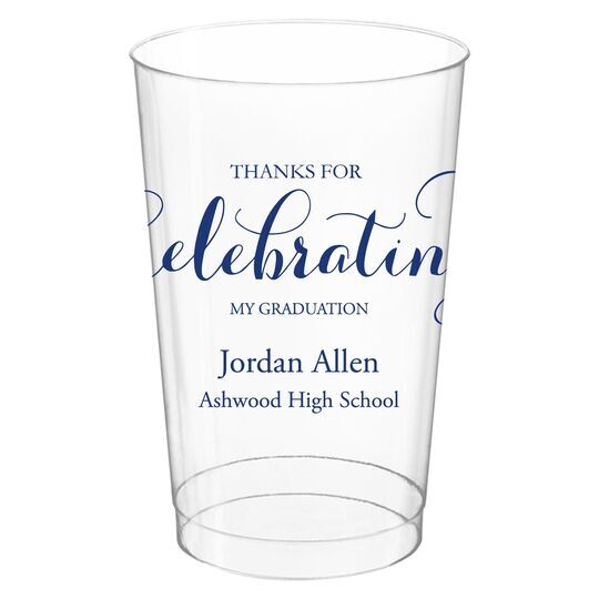 Thanks For Celebrating Any Event Clear Plastic Cups