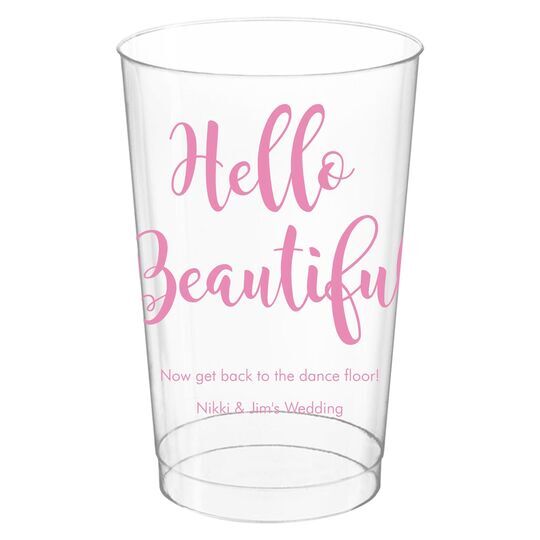 Hello Beautiful Clear Plastic Cups