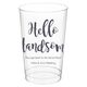 Hello Handsome Clear Plastic Cups Image 1 of 2