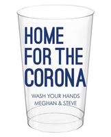 Home For The Corona Clear Plastic Cups