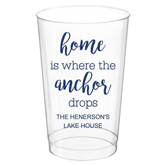 Home is Where the Anchor Drops Clear Plastic Cups