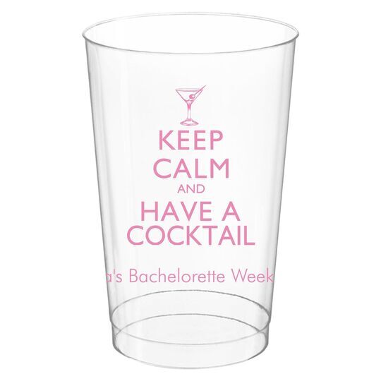 Keep Calm and Have a Cocktail Clear Plastic Cups