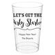 Let's Get the Party Started Clear Plastic Cups Image 5 of 9