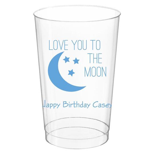 Love You To The Moon Clear Plastic Cups