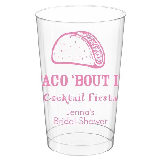 Taco Bout It Clear Plastic Cups