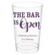 The Bar is Open Clear Plastic Cups Image 2 of 5