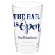The Bar is Open Clear Plastic Cups Image 1 of 5