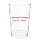 Your Flush Left Bottom Phrase Clear Plastic Cups Image 1 of 2