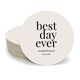 Best Day Ever Big Word Round Coasters Image 1 of 5