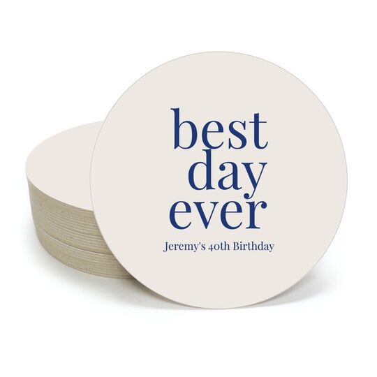 Best Day Ever Big Word Round Coasters