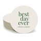 Best Day Ever Big Word Round Coasters Image 4 of 5