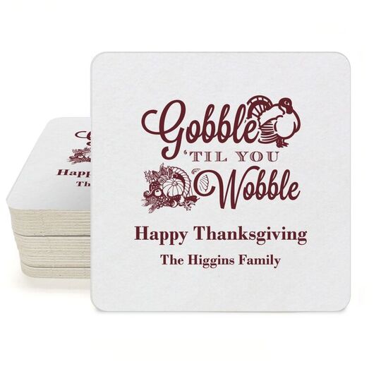 Gobble Til You Wobble Square Coasters