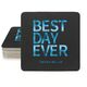Bold Best Day Ever Square Coasters Image 3 of 6