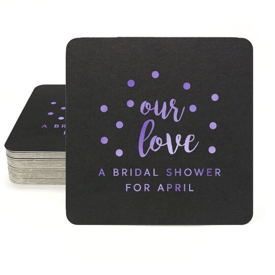 Confetti Dots Our Love Square Coasters