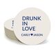 Drunk In Love Round Coasters Image 1 of 2