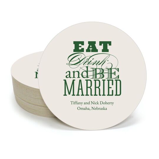 Eat Drink and Be Married Round Coasters