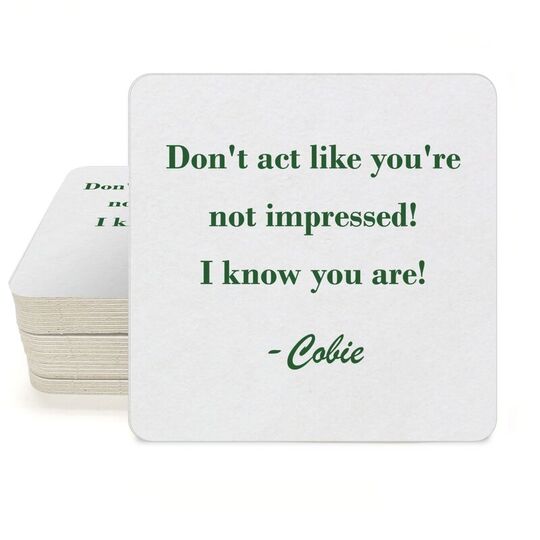 You Pick Your Text Square Coasters