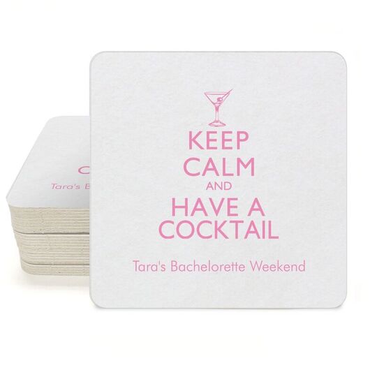 Keep Calm and Have a Cocktail Square Coasters