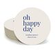 Oh Happy Day Round Coasters Image 2 of 3