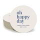 Oh Happy Day Round Coasters Image 1 of 3