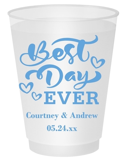 The Best Day Ever Shatterproof Cups