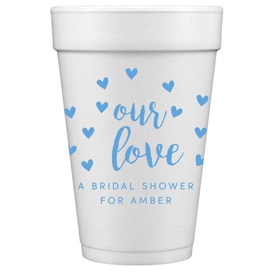 Confetti Hearts Our Love Styrofoam Cups